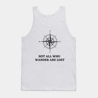 Not All That Wander Are Lost Classic Tank Top